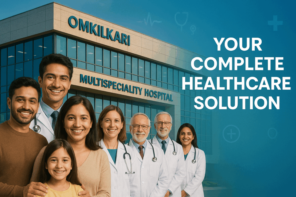 Omkilkari Multispeciality Hospital Varanasi | Best Healthcare Services